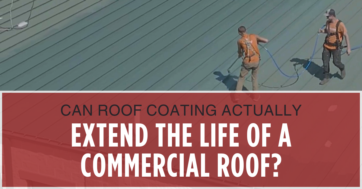 Can Roof Coating Actually Extend the Life of a Commercial Roof