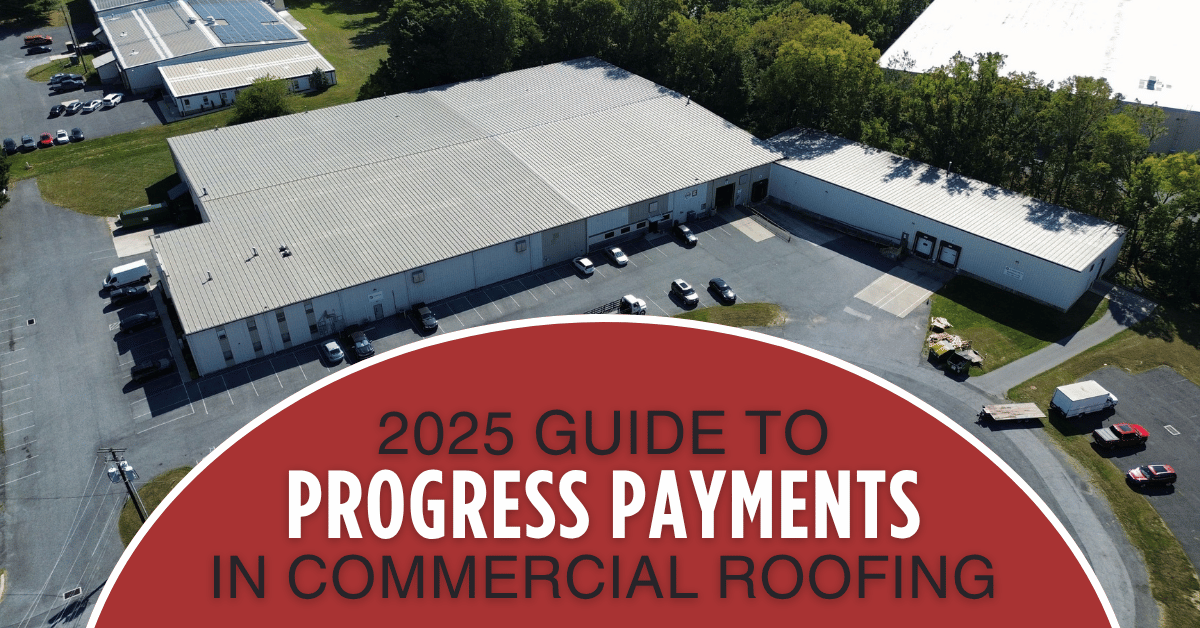 2025 Guide to Progress Payments in Commercial Roofing