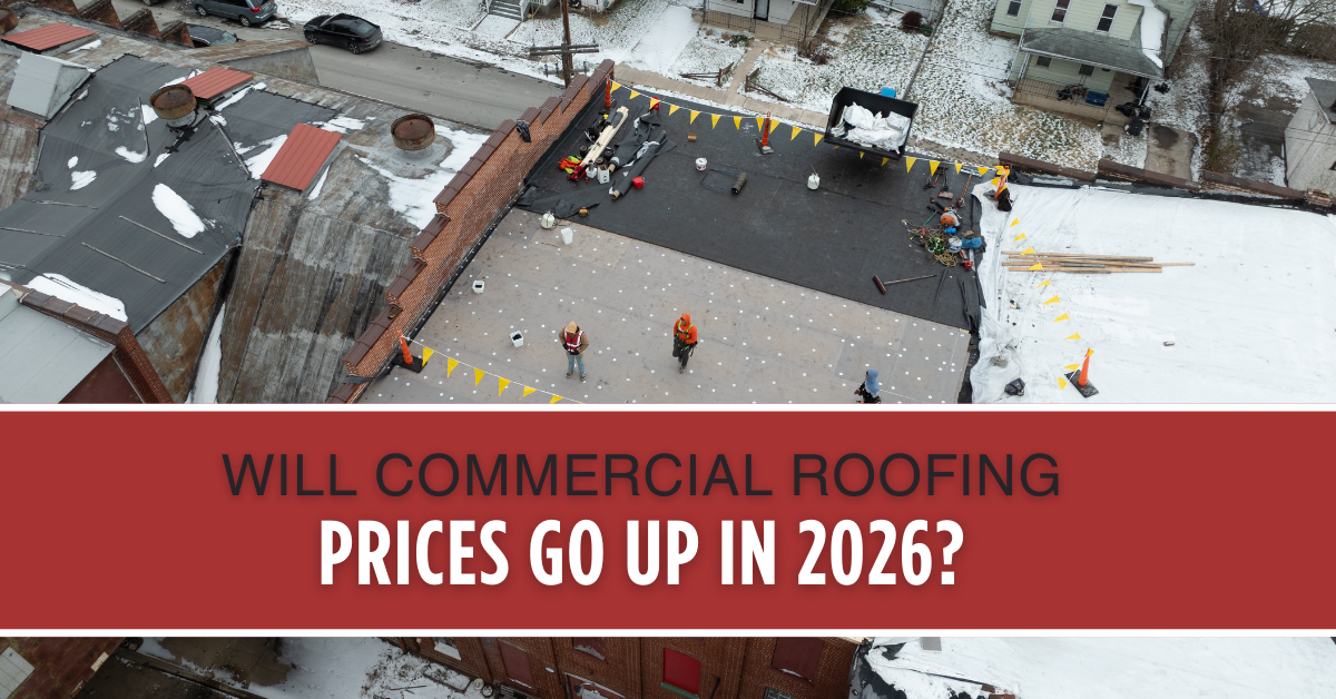Will Commercial Roofing Prices Go Up in 2026?